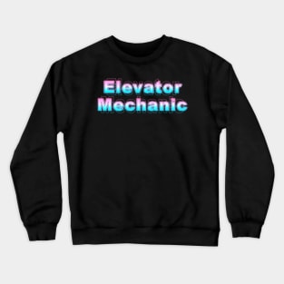 Elevator Mechanic Crewneck Sweatshirt